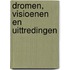 Dromen, visioenen en uittredingen