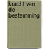 Kracht van de bestemming