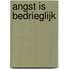 Angst is bedrieglijk by C. Griscom