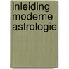 Inleiding moderne astrologie by K.J. Parker