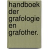 Handboek der grafologie en grafother. door J.F. Chandu