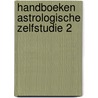 Handboeken astrologische zelfstudie 2 door J.F. Chandu