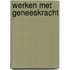 Werken met geneeskracht