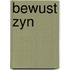 Bewust zyn