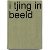 I tjing in beeld by Nimwegen