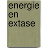 Energie en extase door B. Gunther