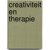 Creativiteit en therapie by G. Ashley