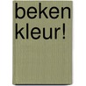 Beken kleur! by J.F. Chandu