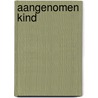 Aangenomen kind door Naaktgeboren