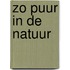 Zo puur in de natuur