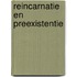 Reincarnatie en preexistentie