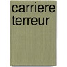 Carriere terreur door Berner