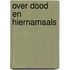 Over dood en hiernamaals