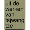 Uit de werken van tsjwang tze door Blok