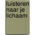 Luisteren naar je lichaam