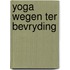 Yoga wegen ter bevryding
