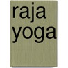 Raja yoga door Vivekananda