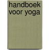 Handboek voor yoga by Feuerstein