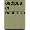 Oedipus en Echnaton door I. Velikovsky