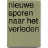Nieuwe sporen naar het verleden
