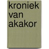 Kroniek van akakor door Brugger