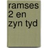 Ramses 2 en zyn tyd