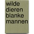 Wilde dieren blanke mannen