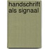 Handschrift als signaal