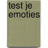 Test je emoties door C. Markert