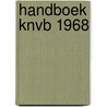 Handboek knvb 1968 door Onbekend