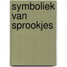 Symboliek van sprookjes door J.F. Croes-van Delden