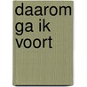 Daarom ga ik voort door Uriot