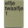 Elfje twaalfje 1 door Byl