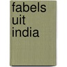 Fabels uit india by Olbracht