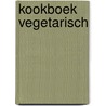 Kookboek vegetarisch door Onbekend