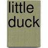 Little Duck by Unknown