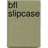 BFL Slipcase door Onbekend