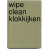 Wipe Clean Klokkijken by Unknown