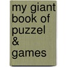 My giant book of puzzel & games door Onbekend