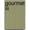 Gourmet III door Onbekend