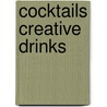 Cocktails Creative Drinks door Onbekend