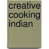 Creative Cooking Indian door Onbekend