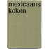 Mexicaans koken