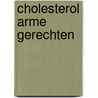 Cholesterol arme gerechten door Ireen Niessen