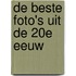 De beste foto's uit de 20e eeuw