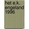 Het E.K. Engeland 1996 by Dominique Grimault