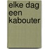 Elke dag een kabouter