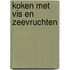 Koken met vis en zeevruchten