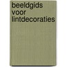 Beeldgids voor lintdecoraties by A. Harrison