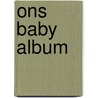 Ons baby album door R. Nottridge